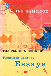 The Penguin Book of Twentieth Century Essays 