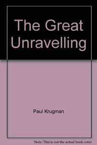 The Great Unravelling 