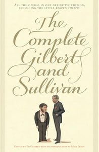 The Complete Gilbert and Sullivan 