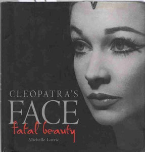 Cleopatra's Face: Fatal Beauty 