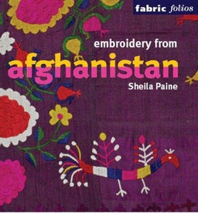 Embroidery from Afghanistan (Fabric Folios) 