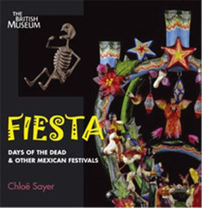 Fiesta:Days of the Dead & other Mexican Festivals 