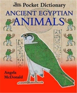 B.M.Pocket Dictionary of Ancient Egyptian Animals 