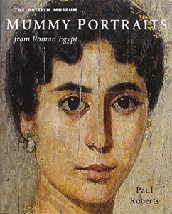 Mummy Portraits from Roman Egypt 