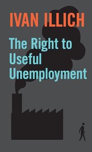 The Right to Useful Unemployment 