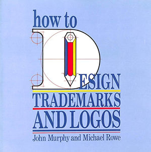 How to Design Trade Marks and Logos 