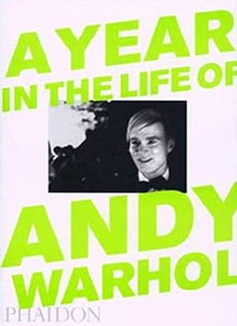 A Year in the Life of Andy Warhol 