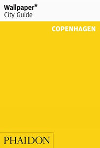 Wallpaper* City Guide Copenhagen 