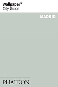 Wallpaper* City Guide Madrid 