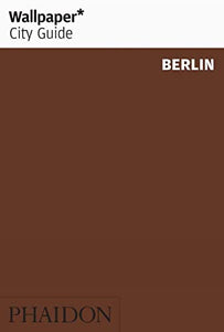 Wallpaper* City Guide Berlin 