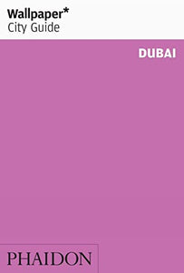 Wallpaper* City Guide Dubai 