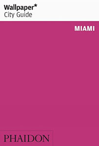 Wallpaper* City Guide Miami 