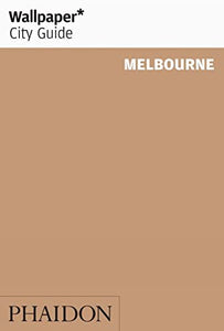 Wallpaper* City Guide Melbourne 