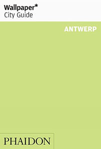 Wallpaper* City Guide Antwerp 