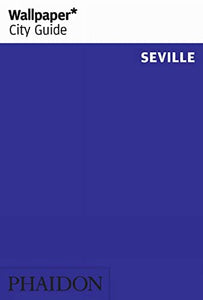 Wallpaper* City Guide Seville 