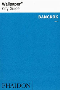 Wallpaper* City Guide Bangkok 2011 