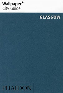 Wallpaper* City Guide Glasgow 