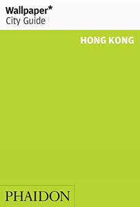 Wallpaper* City Guide Hong Kong 2011 