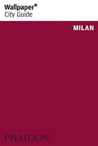 Wallpaper* City Guide Milan 2012 