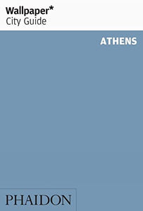 Wallpaper* City Guide Athens 2012 