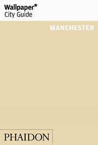 Wallpaper* City Guide Manchester 