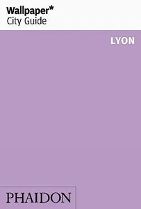 Wallpaper* City Guide Lyon 