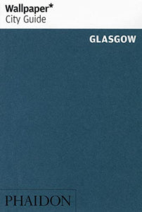 Wallpaper* City Guide Glasgow 2014 