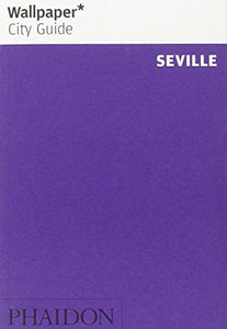 Wallpaper* City Guide Seville 2014 