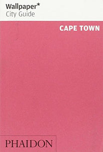 Wallpaper* City Guide Cape Town 2014 