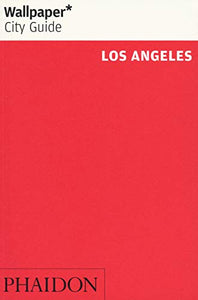 Wallpaper* City Guide Los Angeles 2014 