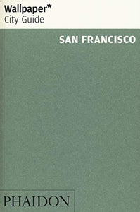 Wallpaper* City Guide San Francisco 2013 