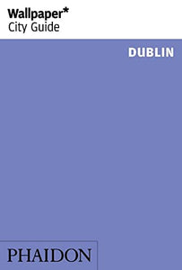 Wallpaper* City Guide Dublin 2014 