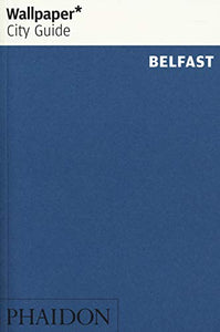 Wallpaper* City Guide Belfast 