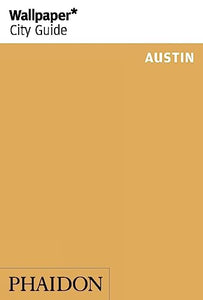 Wallpaper* City Guide Austin 