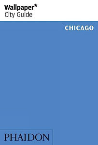 Wallpaper* City Guide Chicago 2015 