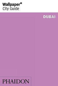 Wallpaper* City Guide Dubai 2014 