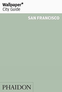 Wallpaper* City Guide San Francisco 2015 