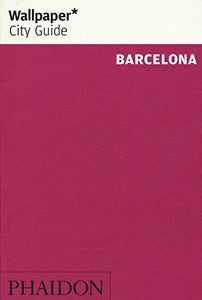 Wallpaper* City Guide Barcelona 2015 