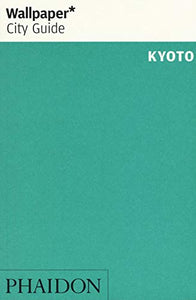 Wallpaper* City Guide Kyoto 2016 