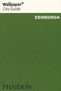 Wallpaper* City Guide Edinburgh 