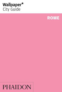 Wallpaper* City Guide Rome 