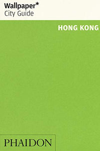 Wallpaper* City Guide Hong Kong 