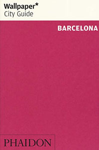 Wallpaper* City Guide Barcelona 