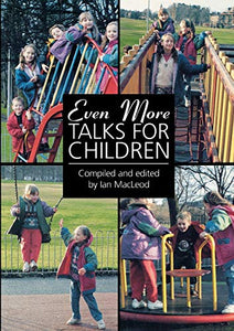 Even More Talks for Children 