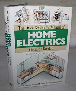 The David and Charles Manual of Home Electrics 