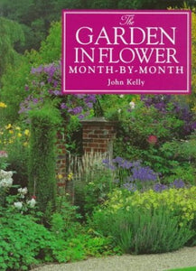 The Garden in Flower Month-by-Month 