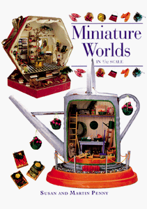 Miniature Worlds in 1/12th Scale 