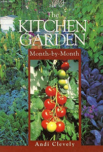 The Kitchen Garden Month-by-Month 