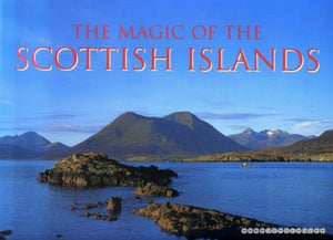 The Magic of the Scottish Islands 