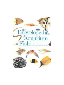 The Encyclopedia of Aquarium Fish 